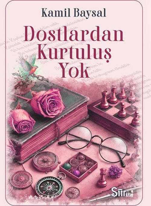 Dostlardan Kurtuluş Yok