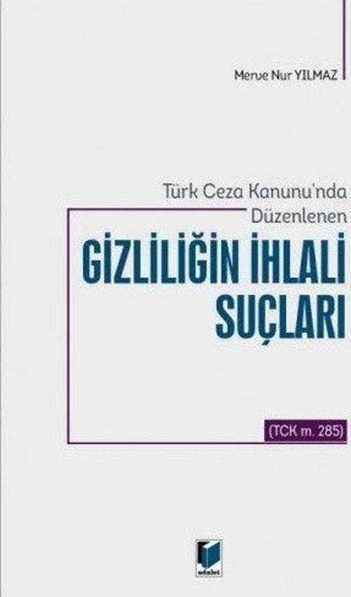 Türk Ceza Kanunu'nda Düzenlenen Gizliliğin İhlali Suçları