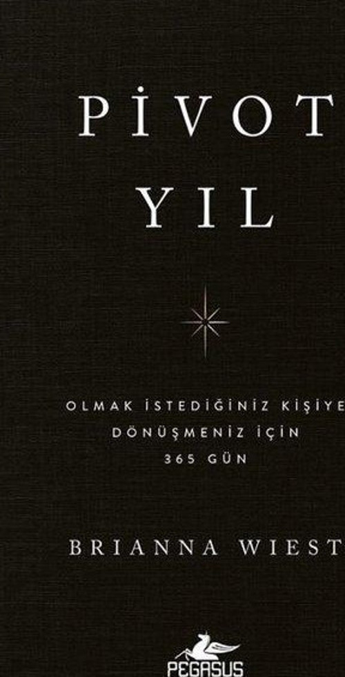 Pivot Yıl: Olmak İstediğiniz Kişiye Dönüşmeniz İçin 365 Gün
