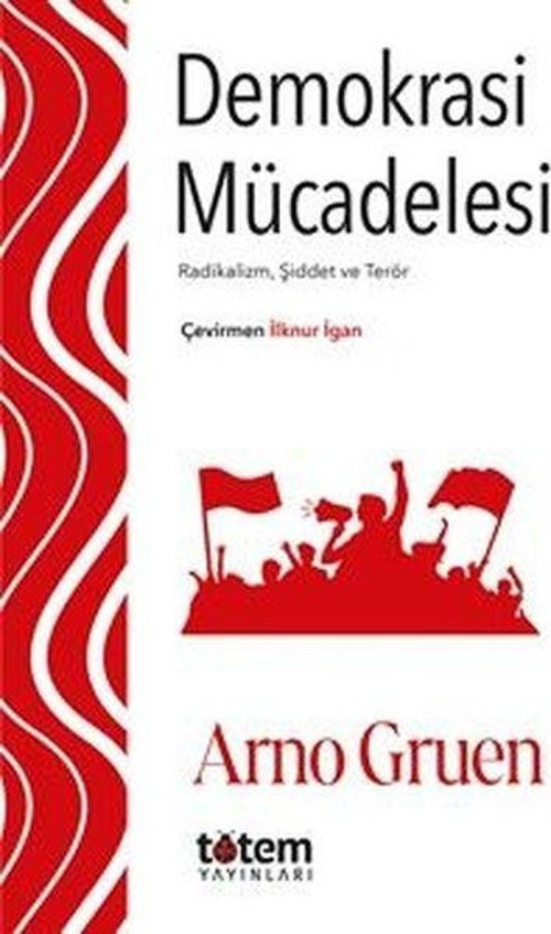 Demokrasi Mücadelesi - Radikalizm Şiddet ve Terör