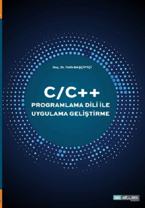 Atlas Akademi C/C++ PROGRAMLAMA DİLİ İLE UYGULAMA GELİŞTİRME