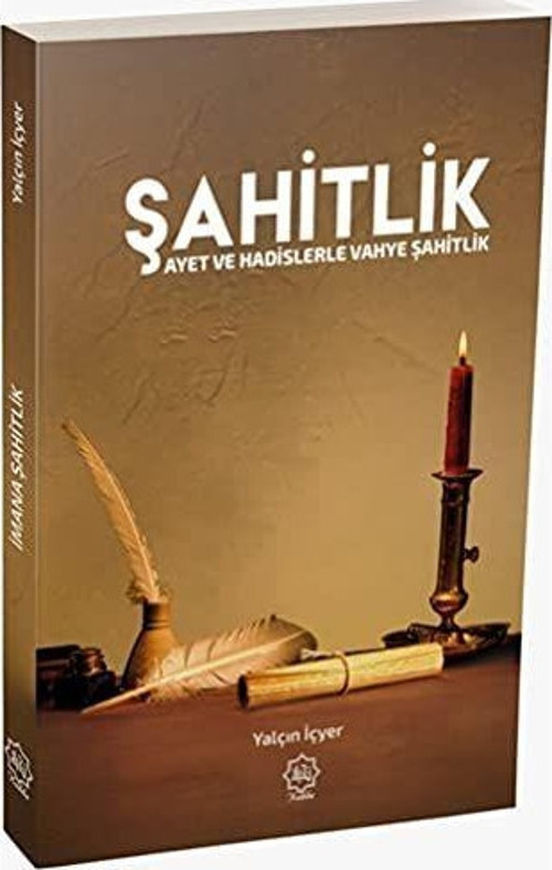 Şahitlik - Ayet ve Hadislerle Vahye Şahitlik