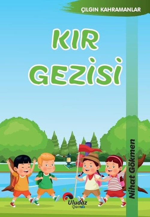 Kır Gezisi - Çılgın Kahramanlar