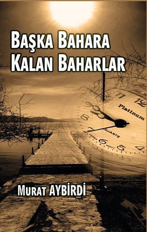 Başka Bahara Kalan Baharlar