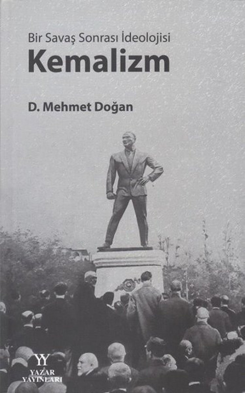Bir Savaş Sonrası İdeolojisi - Kemalizm