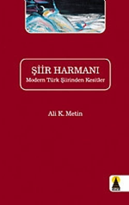 Şiir Harmanı Modern Türk Şiirinden Kesitler (Eleştiri)
