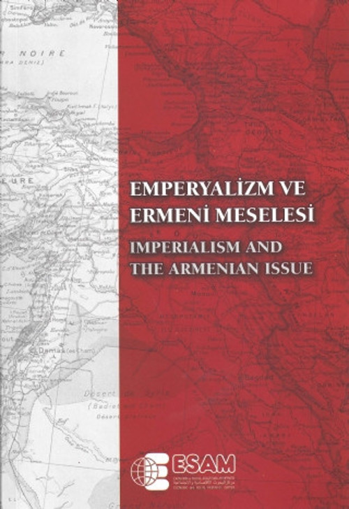 Emperyalizm ve Ermeni Meselesi Uluslararası Sempozyumu - Imperialism and the Armenianissue Internati