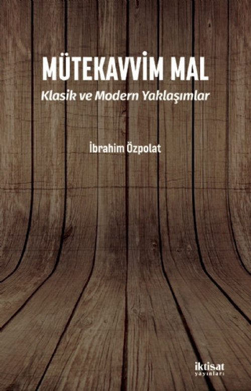 MÜTEKAVVİM MAL - Klasik ve Modern Yaklaşımlar