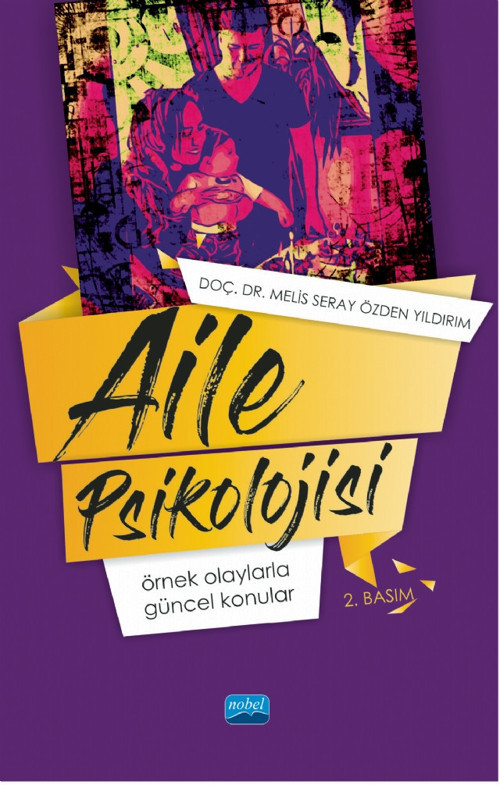 AİLE PSİKOLOJİSİ: Örnek Olaylarla Güncel Konular
