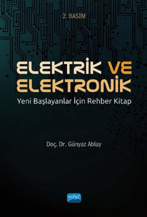 ELEKTRİK VE ELEKTRONİK - Yeni Başlayanlar İçin Rehber Kitap