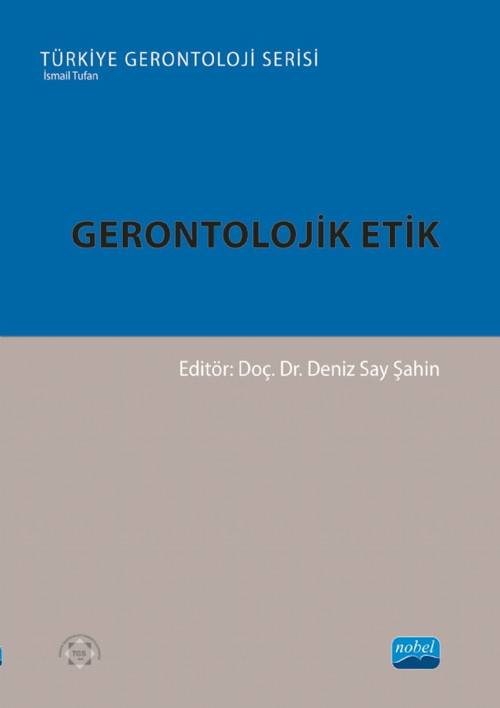 Nobel Akademik Yayıncılık Gerontolojik Etik