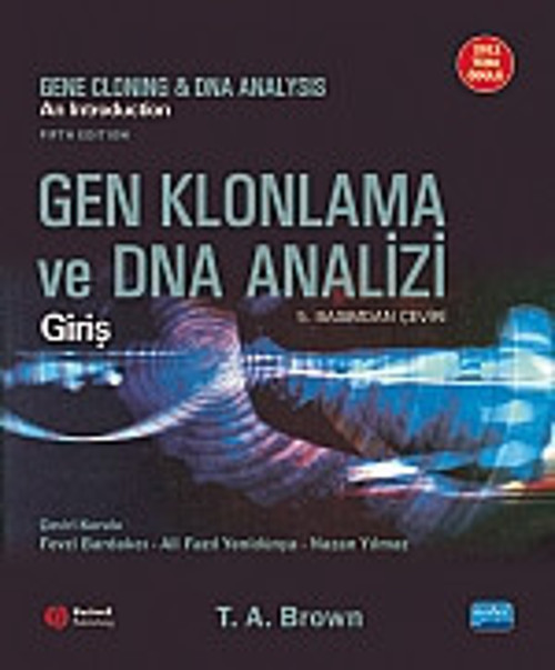 GEN KLONLAMA ve DNA ANALİZİ: Giriş / Gene Cloning and DNA Analysis: An Introduction