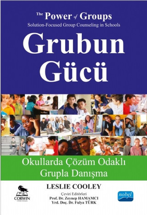GRUBUN GÜCÜ Okullarda Çözüm Odaklı Grupla Danışma - THE POWER OF GROUPS Solution-Focused Group Couns
