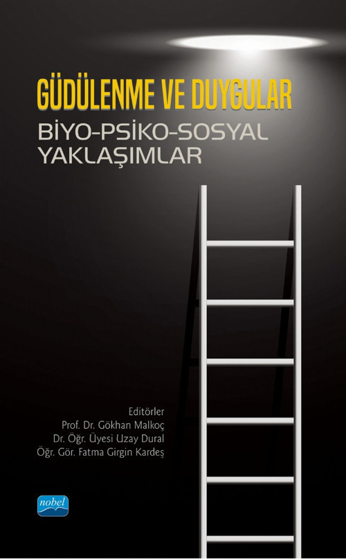 GÜDÜLENME VE DUYGULAR / Biyo-Psiko-Sosyal Yaklaşımlar