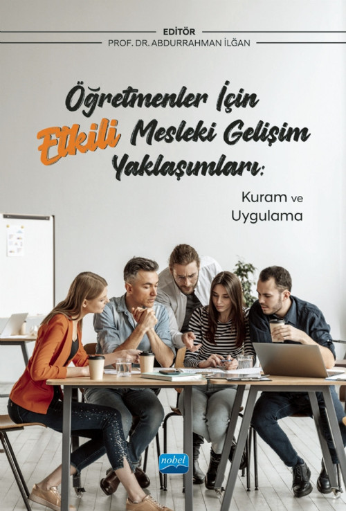 ÖĞRETMENLER İÇİN ETKİLİ MESLEKİ GELİŞİM YAKLAŞIMLARI: Kuram ve Uygulama