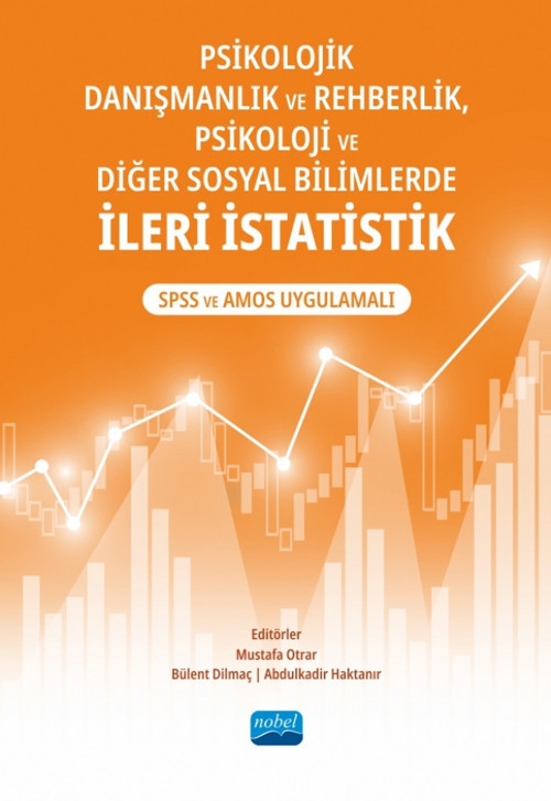 Psikolojik Danışmanlık ve Rehberlik, Psikoloji ve Diğer Sosyal Bilimlerde İLERİ İSTATİSTİK: SPSS ve