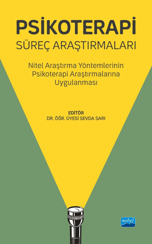 PSİKOTERAPİ SÜREÇ ARAŞTIRMALARI - Nitel Araştırma Yöntemlerinin Psikoterapi Araştırmalarına Uygulanm
