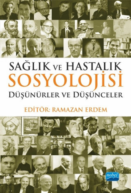 SAĞLIK VE HASTALIK SOSYOLOJİSİ: Düşünürler ve Düşünceler