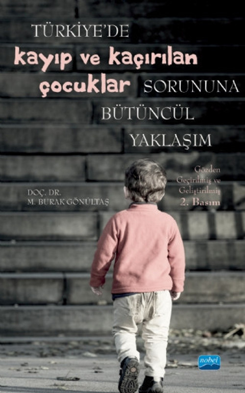Türkiye’de KAYIP VE KAÇIRILAN ÇOCUKLAR Sorununa Bütüncül Yaklaşım
