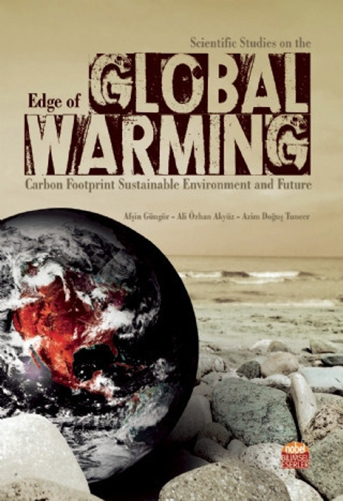 Scientific Studies on the Edge of GLOBAL WARMING: Carbon Footprint Sustainable Environment and Futur