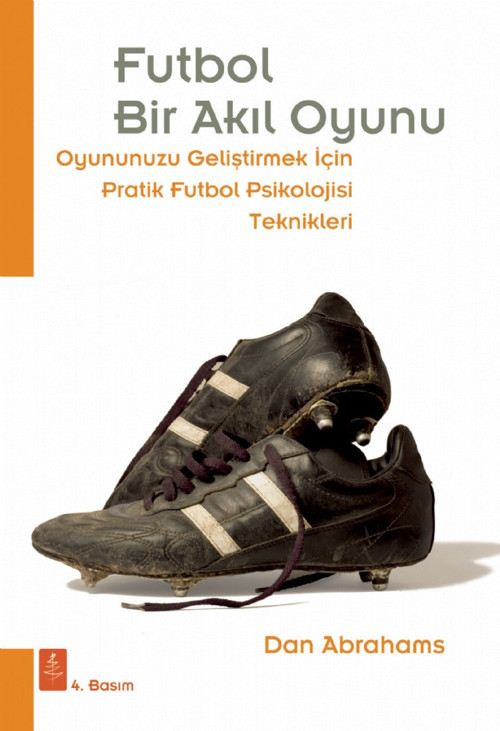 FUTBOL Bir Akıl Oyunu - Oyununuzu Geliştirmek İçin Pratik Futbol Psikolojisi Teknikleri - Soccer Tou