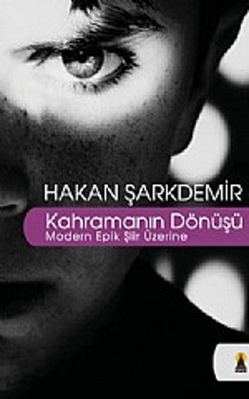 Kahramanın Dönüşü -Modern Epik Şiir Üzerine- (Eleştiri)
