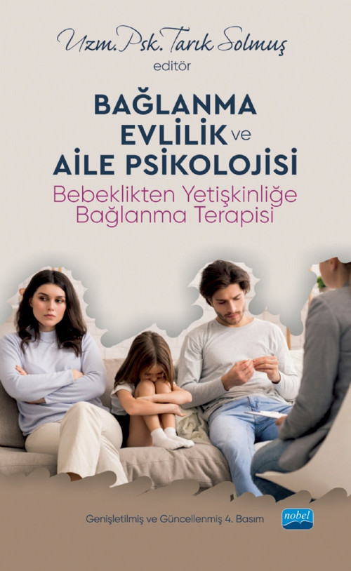BAĞLANMA, EVLİLİK ve AİLE PSİKOLOJİSİ - Bebeklikten Yetişkinliğe Bağlanma Terapisi