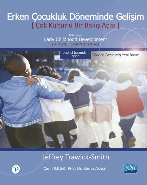 ERKEN ÇOCUKLUK DÖNEMİNDE GELİŞİM Çok Kültürlü Bir Bakış Açısı / Early Childhood Development A Multic