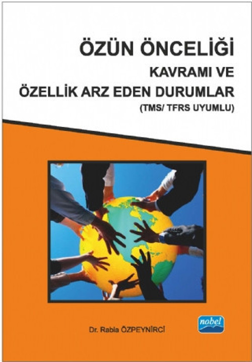 Özün Önceliği Kavramı ve Özellik Arz Eden Durumlar (TMS/TFRS Uyumlu)