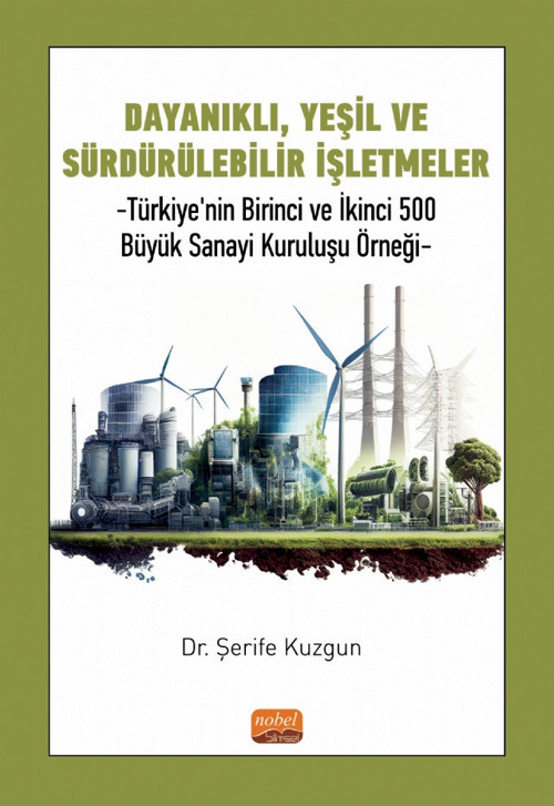 DAYANIKLI, YEŞİL VE SÜRDÜRÜLEBİLİR İŞLETMELER - Türkiye’nin Birinci ve İkinci 500 Büyük Sanayi Kurul