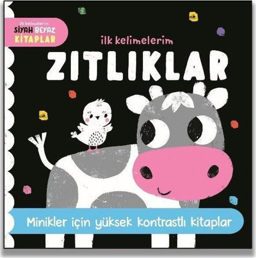 Zıtlıklar - İlk Kelimelerim Siyah Beyaz Kitaplar - Minikler İçin Yüksek Kontrastlı Kitaplar