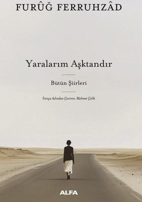 Yaralarım Aşktandır - Bütün Şiirleri