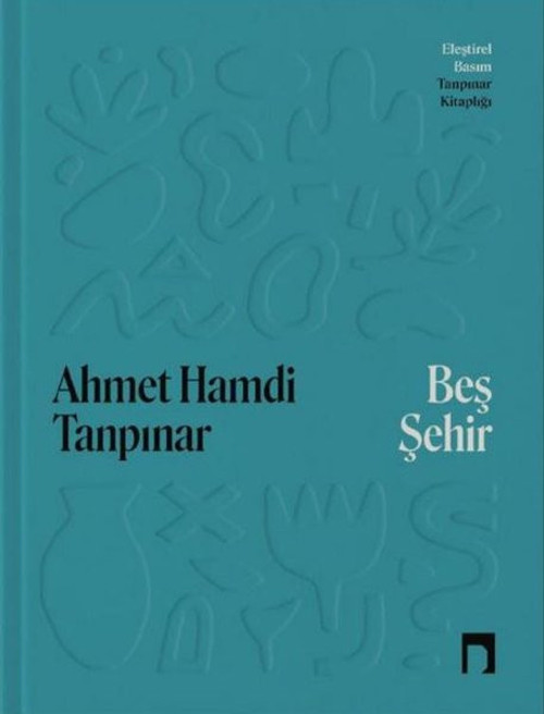 Beş Şehir - Eleştirel Basım