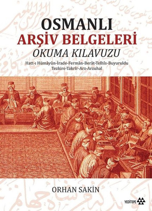 Osmanlı Arşiv Belgeleri Okuma Kılavuzu