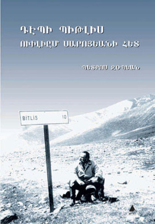 William Saroyan'la Bitlis'e Doğru