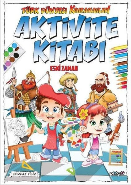 Türk Dünyası Kahramanları Aktivite Kitabı - Eski Zaman