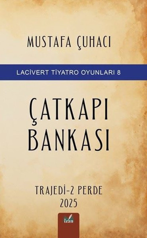 Çatkapı Bankası - Trajedi 2 - Perde - 2025-Lacivert Tiyatro Oyunları 8