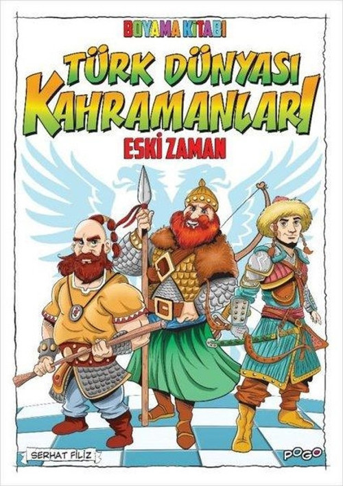 Türk Dünyası Kahramanları Boyama Kitabı - Eski Zaman