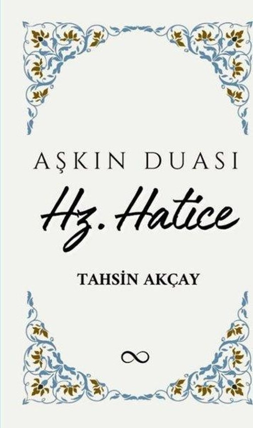 Aşkın Duası Hz. Hatice