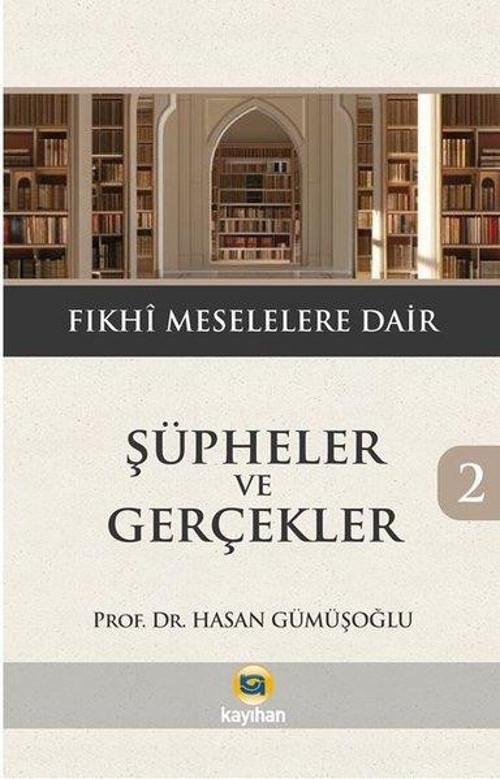 Şüpheler ve Gerçekler 2 - Fıkhi Meselelere Dair