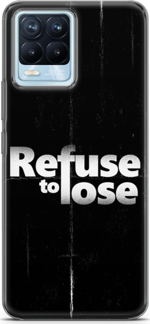 Realme 8 Pro Kılıf Orijinal Seri Typo 03 Refuse To Lose Arka Kapak