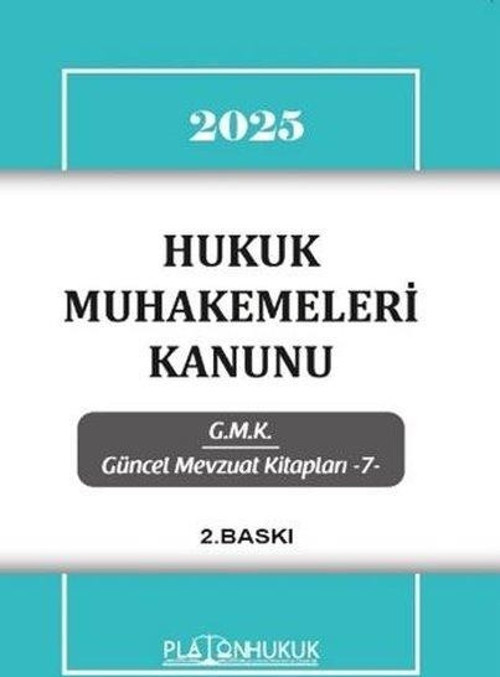 2025 Hukuk Muhakemeleri Kanunu - GMK Güncel Mevzuat Kitapları 7