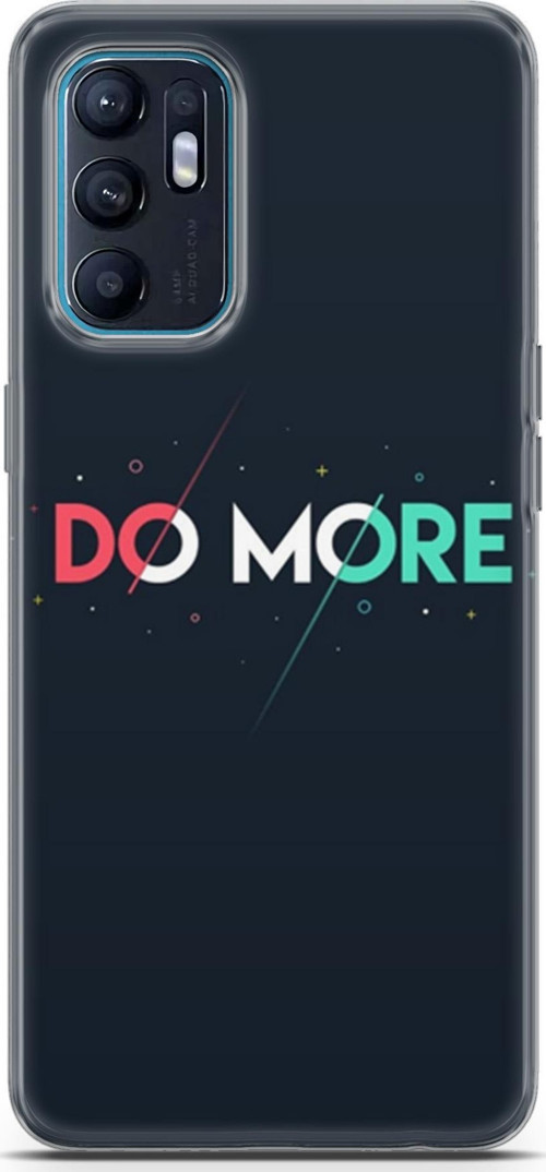 Oppo Reno 6 4G Kılıf Orijinal Seri Typo 12 Do More Tasarım Kılıf