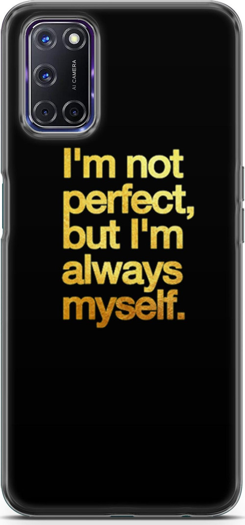 Oppo A72 Kılıf Orijinal Seri Typo 20 I'M Not Perfect Renkli Kılıf
