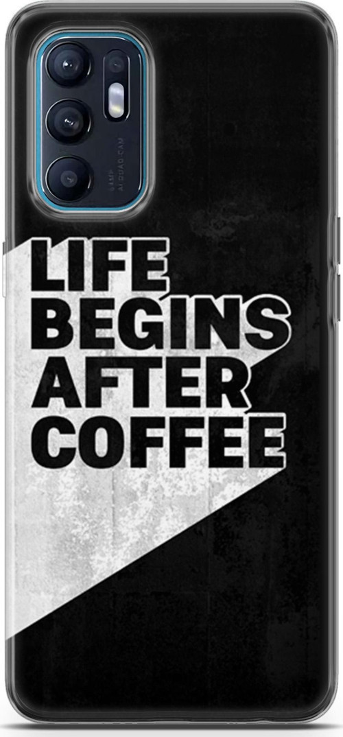Oppo Reno 6 4G Kılıf Orijinal Seri Typo 02 Life Begins After Coffee Kapak