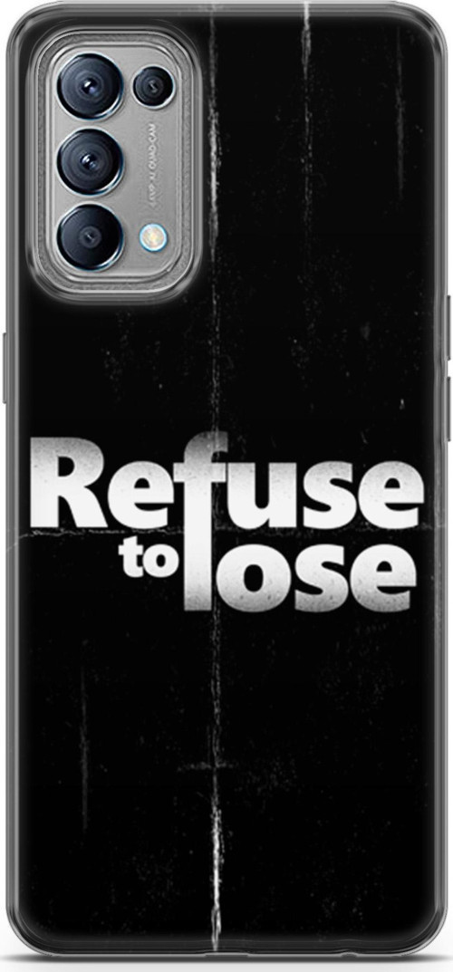 Oppo Reno 5 Kılıf Orijinal Seri Typo 03 Refuse To Lose Arka Kapak
