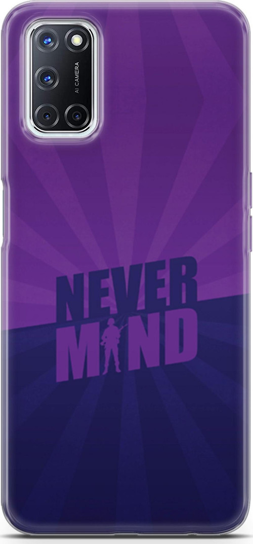 Oppo A52 Kılıf Orijinal Seri Typo 06 Never Mind Koruyucu Kapak