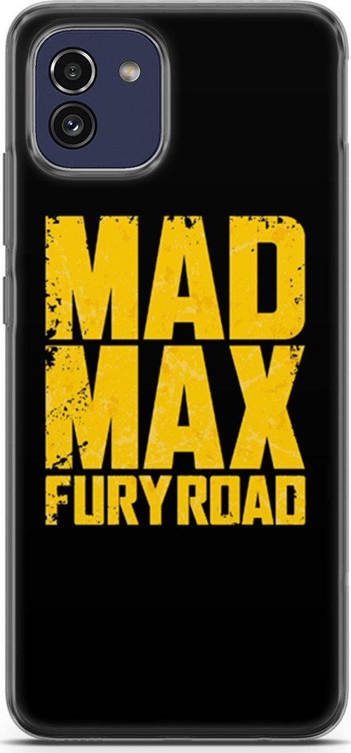 Samsung Galaxy A03 Kılıf Orijinal Seri Typo 24 Mad Max Furryroad Darbe Emici Kılıf