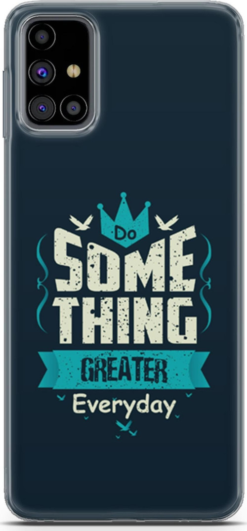 Samsung Galaxy M31S Kılıf Orijinal Seri Typo 22 Some Thing Greater.. Kap