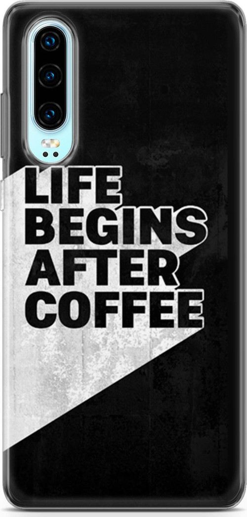 Huawei P30 Kılıf Orijinal Seri Typo 02 Life Begins After Coffee Kapak
